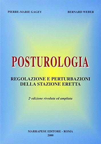 Posturologia. Regolazione e perturbazioni della stazione eretta