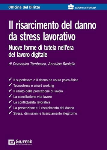 Risarcimento del danno da stress lavorativo: Guida completa e aggiornata