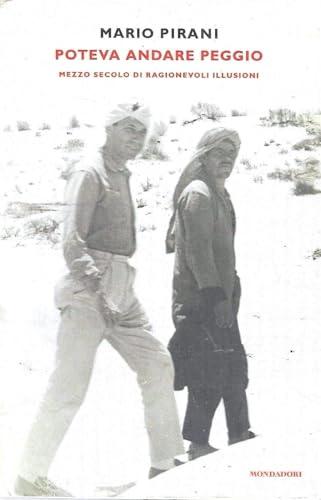 Poteva andare peggio: mezzo secolo di ragionevoli illusioni