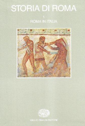Storia di Roma. Roma in Italia (Vol. 1)