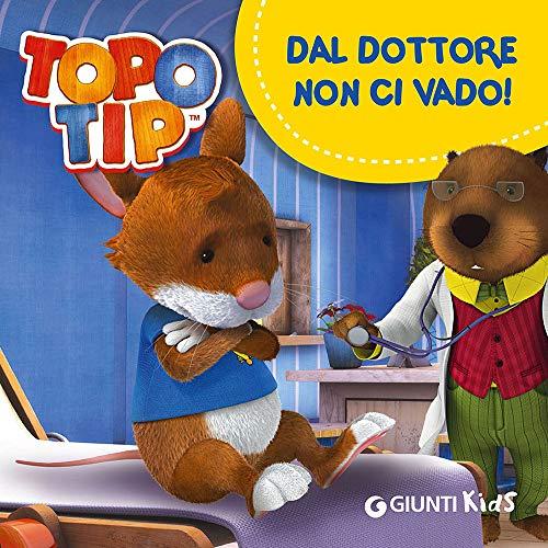 Topo Tip - Dal dottore non ci vado!