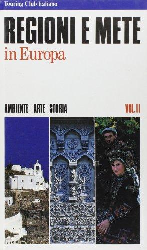 Regioni e mete in Europa (Vol. 2)