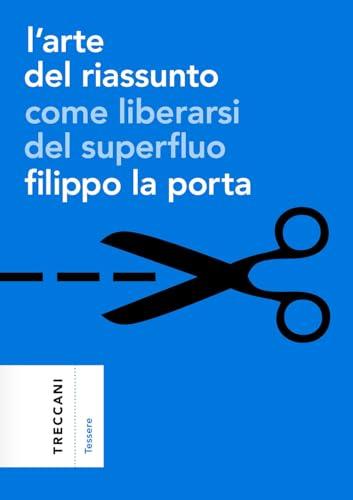 L'arte del riassunto. Come liberarsi del superfluo
