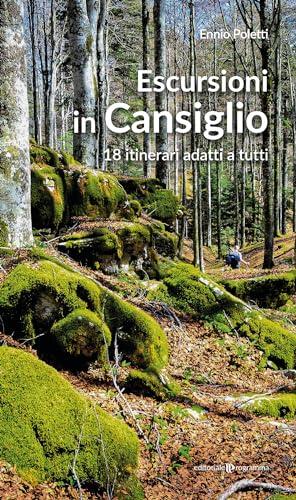 Escursioni in Cansiglio. 18 itinerari adatti a tutti