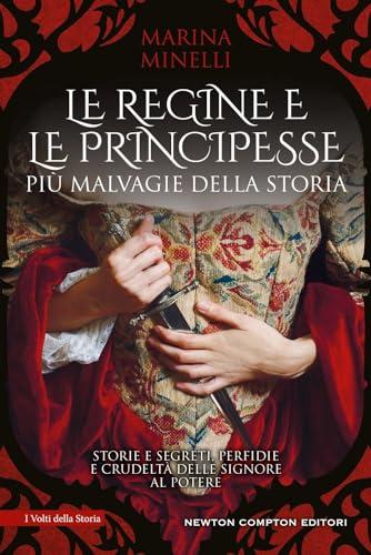 Le regine e le principesse più malvagie della storia