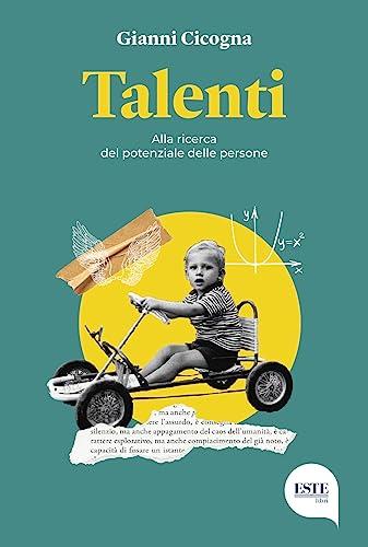 Talenti. Alla ricerca del potenziale delle persone