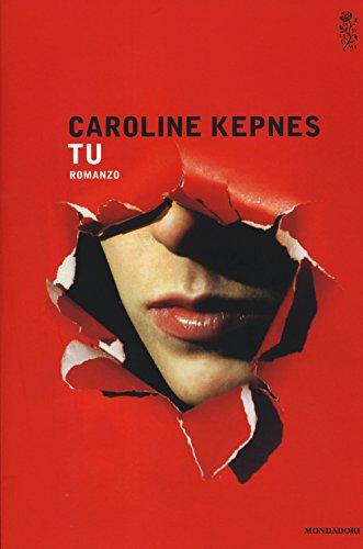 Tu - Caroline Kepnes - Mondadori
