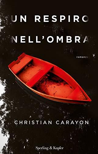 Un respiro nell'ombra - Christian Carayon
