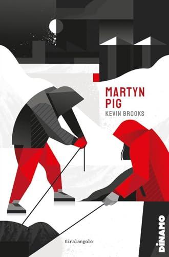 Martyn Pig: Una storia cruda e diretta di Kevin Brooks