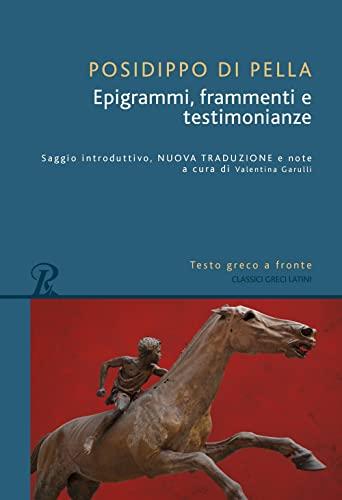 Epigrammi, frammenti e testimonianze. Testo greco a fronte