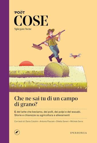 Cose spiegate bene. Che ne sai tu di un campo di grano?