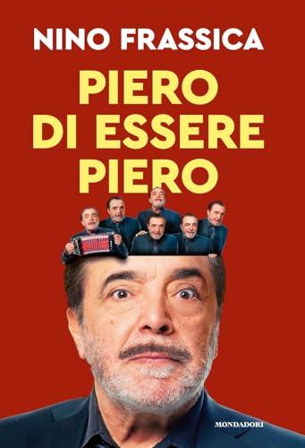 Piero di essere Piero - Nino Frassica