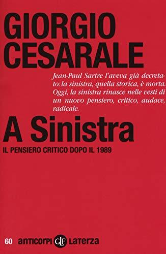 A Sinistra: Il Pensiero Critico Dopo il 1989