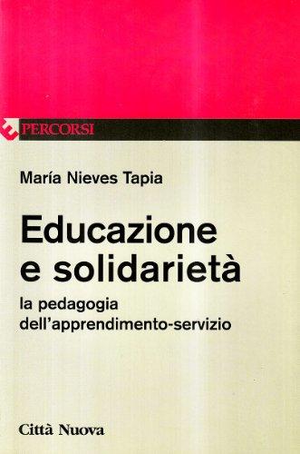 Educazione e solidarietà. La pedagogia dell'apprendimento-servizio