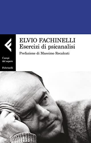 Esercizi di psicanalisi - Elvio Fachinelli