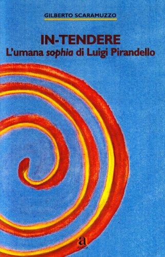 In-tendere. L'umana sophia di Pirandello