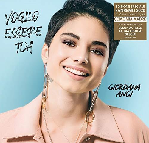 Voglio Essere Tua (Sanremo 2020) - Giordana Angi