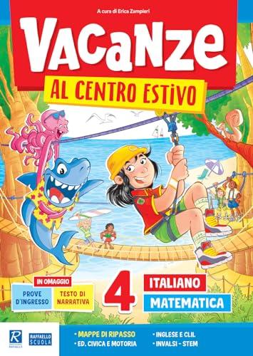 Vacanze al centro estivo. Italiano. Matematica. Per la Scuola elementare