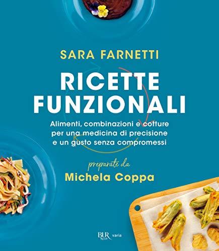 Ricette Funzionali: Medicina di Precisione e Gusto Senza Compromessi