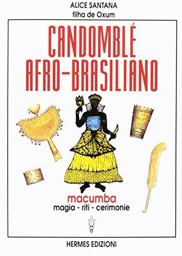 Candomblé afro-brasiliano. Macumba, magia, riti, cerimonie