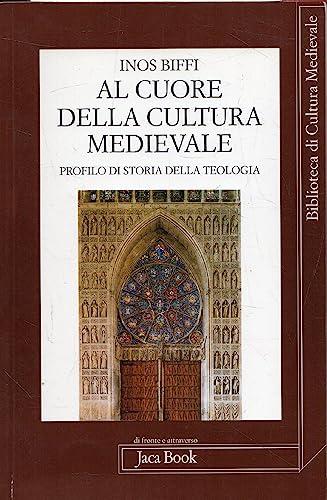 Al cuore della cultura medievale. Un profilo di storia della teologia