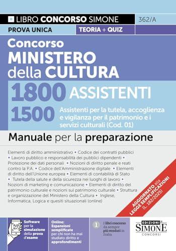 Concorso Ministero della Cultura 1800 assistenti. 1500 Assistenti per la tutela, accoglienza e vigilanza per il patrimonio e i servizi culturali (Cod. 01). Manuale. Con espansioni semplificate
