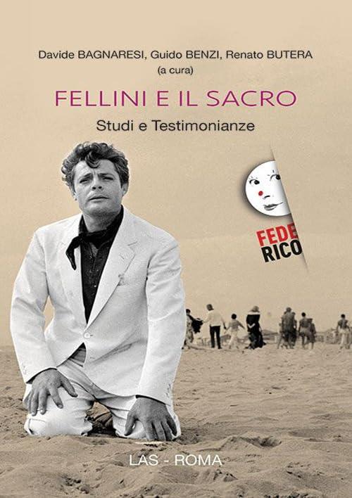 Fellini e il Sacro: Studi e Testimonianze