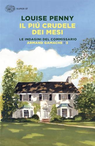 Il più crudele dei mesi. Le indagini del commissario Armand Gamache