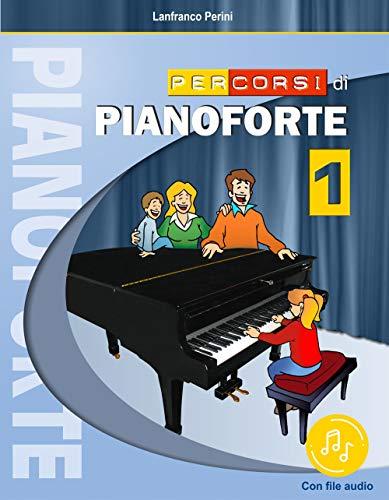 Percorsi di pianoforte. Con File audio in streaming (Vol. 1)