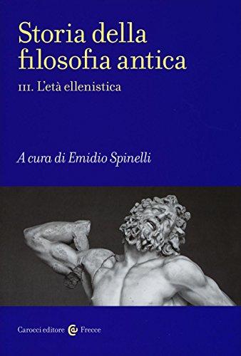 Storia della filosofia antica. L'età ellenistica (Vol. 3)