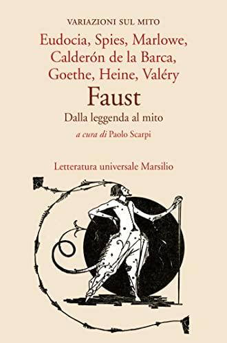 Faust. Dalla leggenda al mito: Variazioni sul mito