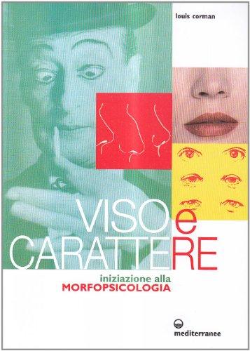 Viso e carattere. Iniziazione alla morfopsicologia
