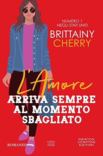 L'amore arriva sempre al momento sbagliato (eNewton Narrativa)