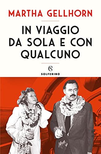 In viaggio da sola e con qualcuno