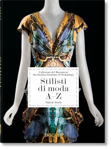 Stilisti di moda A-Z. 40th Ed. Ediz. italiana