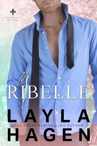 Il Ribelle (I fratelli Leblanc) - Un Romanzo di Passione e Intrighi Storici