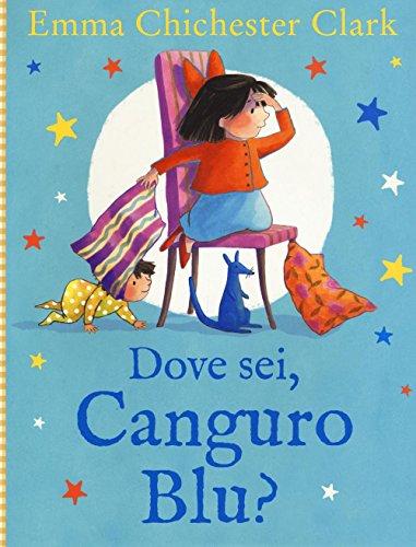 Dove sei, Canguro Blu? Ediz. illustrata