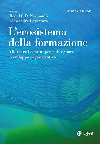 L'ecosistema della formazione. Allargare i confini per ridisegnare lo sviluppo organizzativo