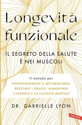 Longevità funzionale: Il segreto della salute è nei muscoli