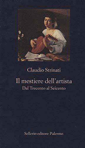 Il mestiere dell'artista: Dal Trecento al Seicento