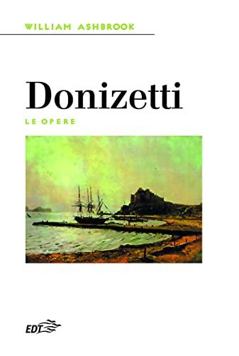 Donizetti. Le opere: Vol. 2