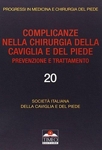 Complicanze nella chirurgia della caviglia e del piede. Prevenzione e trattamento