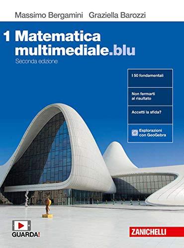 Matematica multimediale.blu. Per le Scuole superiori. Con espansione online - Vol. 1