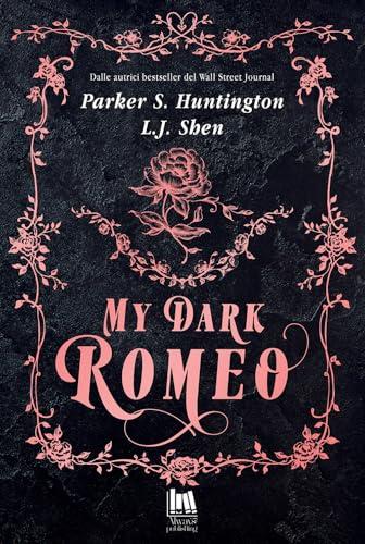 My Dark Romeo. Ediz. italiana