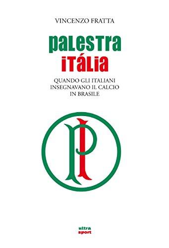 Palestra Italia: Quando gli italiani insegnavano il calcio ai brasiliani