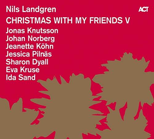 Christmas With My Friends V - Nils Landgren (Vinile 180g)