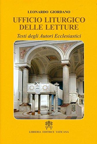Ufficio Liturgico delle Letture. Testi degli Autori Ecclesiastici