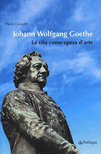 Johann Wolfgang Goethe: La Vita come Opera d'Arte - Biografia di un Genio Poliedrico