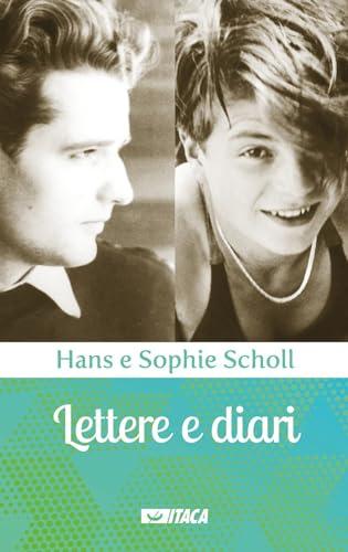 Lettere e diari di Hans e Sophie Scholl