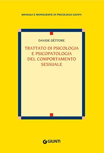 Trattato di psicologia e psicopatologia del comportamento sessuale